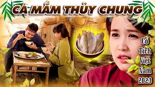 CỔ TÍCH MỚI 2024 | CÁ MẮM THỦY CHUNG | CỔ TÍCH VIỆT NAM HAY MỚI NHẤT 2024 | CỔ TÍCH VIỆT NAM