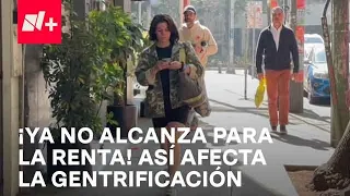 Gentrificación en CDMX: ¿Cuánto y cómo afecta a los mexicanos? - Despierta