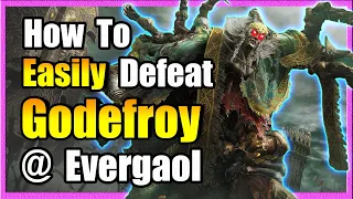 How To Defeat Godefroy @ Evergaol - Elden Ring