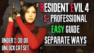 RESIDENT EVIL 4 REMAKE SEPARATE WAYS PROFESSIONAL S+ GUIDE (HOW TO GET S+)