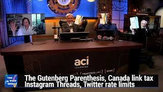 Contabulating! - The Gutenberg Parenthesis, Instagram Threads, Twitter rate limits, Canada link tax