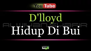 Karaoke D'lloyd - Hidup Di Bui