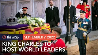 King Charles to host world leaders ahead of queen’s funeral