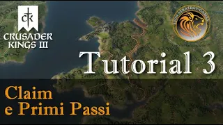 Tutorial #3 ITA Crusader Kings 3  - Claim e Primi Passi