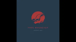Free Whenever - Bedroom Jam #3