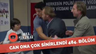 Can Ona Çok Sinirlendi 484. Bölüm