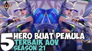 5 HERO BUAT PEMULA TERBAIK AOV SEASON 21 - ARENA OF VALOR