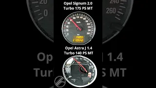 Opel Signum 2.0 Turbo 175 PS vs. Opel Astra J 1.4 Turbo 140 PS 0-100 kmh Acceleration Comparison