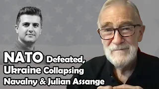 NATO Defeated, Ukraine Collapsing - Navalny and Julian Assange | Ray McGovern