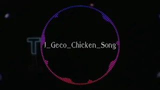 J Geco - Chicken Song ( Spectrum ) By Rover Chanel