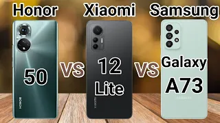 Samsung A73 5G vs Xiaomi 12 Lite vs Honor 50