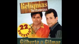 Gilberto & Gilmar – Relíquias Sertanejas - 22 Sucessos
