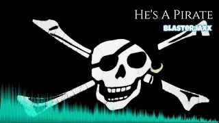 Blasterjaxx - He's A Pirate #blasterjaxx