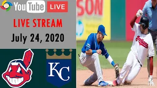 Cleveland Indians vs Kansas City Royars | MLB 2020 | LIVE STREAM | July 24, 2020