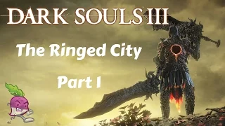 [Dark Souls 3: Guide FR] DLC The Ringed City - Capharnaüm des confins