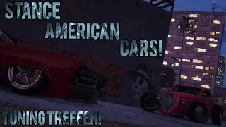 🔴GTA V ONLINE 😱|TUNING TREFFEN |MOTTO: Stance American Cars! Jeder Kann Mitmachen❗️