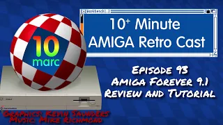 Amiga Forever 9.1 Review and Tutorial - Episode 93