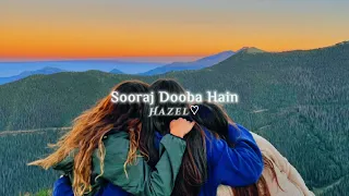 Sooraj Dooba Hain (slowed + reverbed)