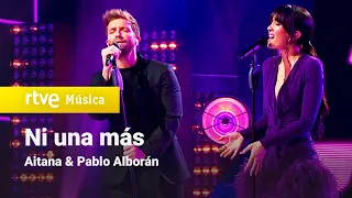 Aitana & Pablo Alborán - “Ni una más” (+Aitana 2021)