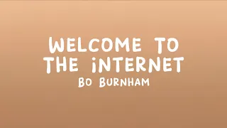 Bo Burnham - Welcome To The Internet (Lyrics)