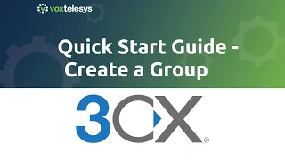 3CX Quick Start Guide - Create a Group