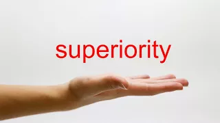How to Pronounce superiority - American English