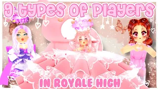 9 Types of Players in Royale High ✨🧚🏼‍♀️ | Roblox