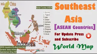 Southeast Asian Countries (ASEAN,Location of Countries,Capitals,Membership,Established Date etc)