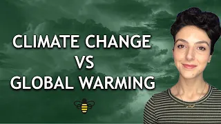 What's the Difference Between Climate Change and Global Warming?