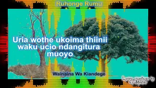 Wainaina Wa Kiandege - Ruhonge Rumu