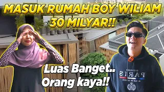 MASUK RUMAH BOY WILLIAM 30 MILYAR!! Termahal dan Terbesar!!!