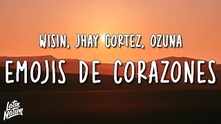 Wisin, Jhay Cortez, Ozuna - Emojis de Corazones ft. Los Legendarios (Lyrics/Letra)