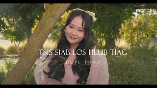 Tsis Siab Los Hlub Tiag | Official Music Video | Hope Thao