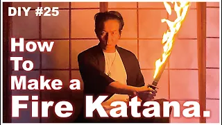 How to make a Fire Katana.Fire Sword.World's first mechanism.DIY#25