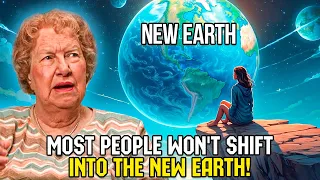This is Why Most People Won't Shift into the NEW EARTH! ✨ Dolores Cannon