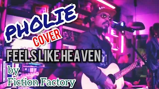 Feels like Heaven (cover) by Fiction Factory