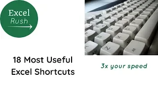 18 Most Useful Excel Shortcuts