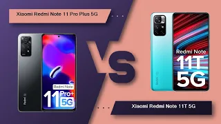 Xiaomi Redmi Note 11 Pro Plus 5G Vs Xiaomi Redmi Note 11T 5G