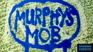 Murphy’s Mob Opening Credits