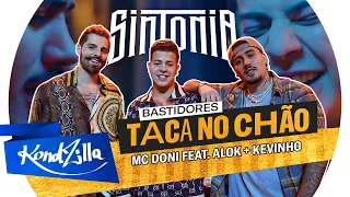 Bastidores: Taca No Chão - MC Doni, Alok, Kevinho | Sintonia 2 (KondZilla)