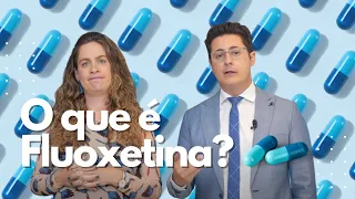 O que é Fluoxetina e para que serve? | Dr. Tontura e Dra. Maria Fernanda