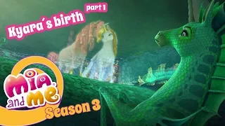 The birth of a new unicorn: Kyara - Part 1 - Mia and me Season 3