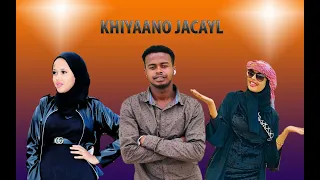 KHIYAANO JACAYL PART 1 HD 2020