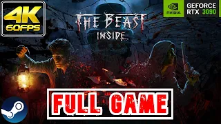 The Beast Inside | 𝗙𝗨𝗟𝗟 𝗚𝗔𝗠𝗘 | Gameplay/Walkthrough [NO COMMENTARY/RTX 3090/60FPS/4K]