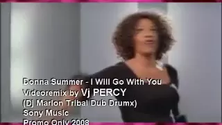 Donna Summer - I Will Go With You (VJ Percy Tribal Mix)