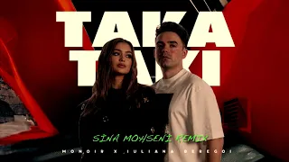 Monoir x Iuliana Beregoi - Taka Taki (Sina Mohseni Remix)