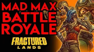 First Reaction to "FRACTURED LANDS" -- New Mad Max Style Battle Royale!