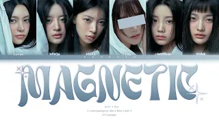 ILLIT (아일릿) – ❝ Magnetic ❞ | You As A Member Karaoke