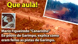 Ex-piloto de Garimpo "Mario Figueiredo", explica como surgiu as pistas de Garimpos, Impressionante!