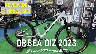 Review de mi nueva Orbea Oiz 2023: ¿Es una M30 o una M10?